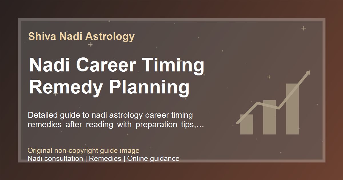 Nadi Career Timing Remedy Planning guide image