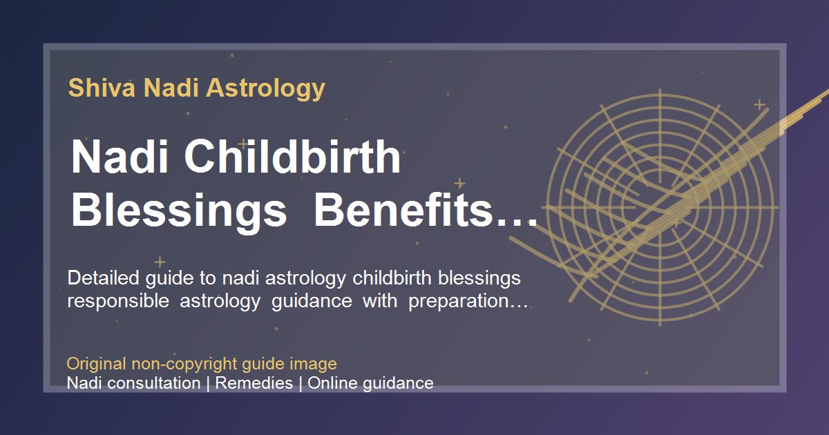 Nadi Childbirth Blessings Benefits And Limits guide image