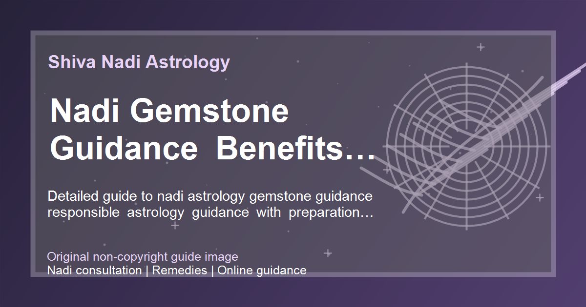 Nadi Gemstone Guidance Benefits And Limits guide image