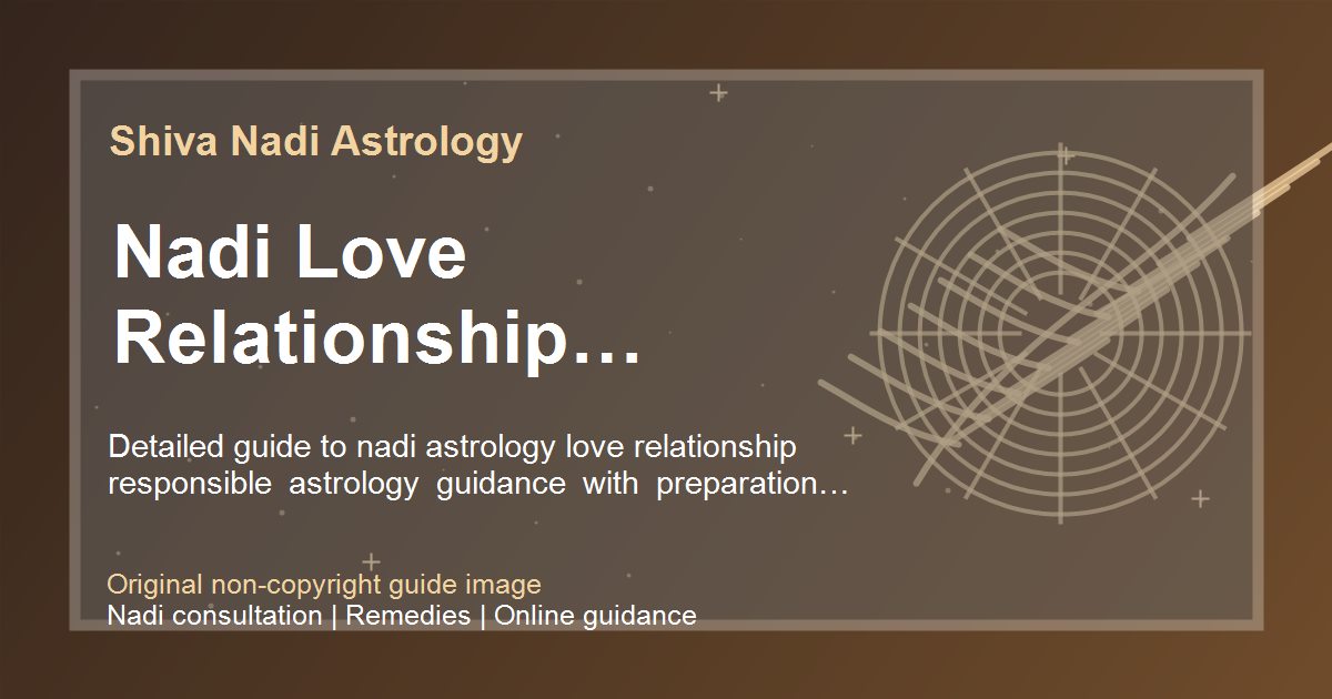 Nadi Love Relationship Benefits And Limits guide image