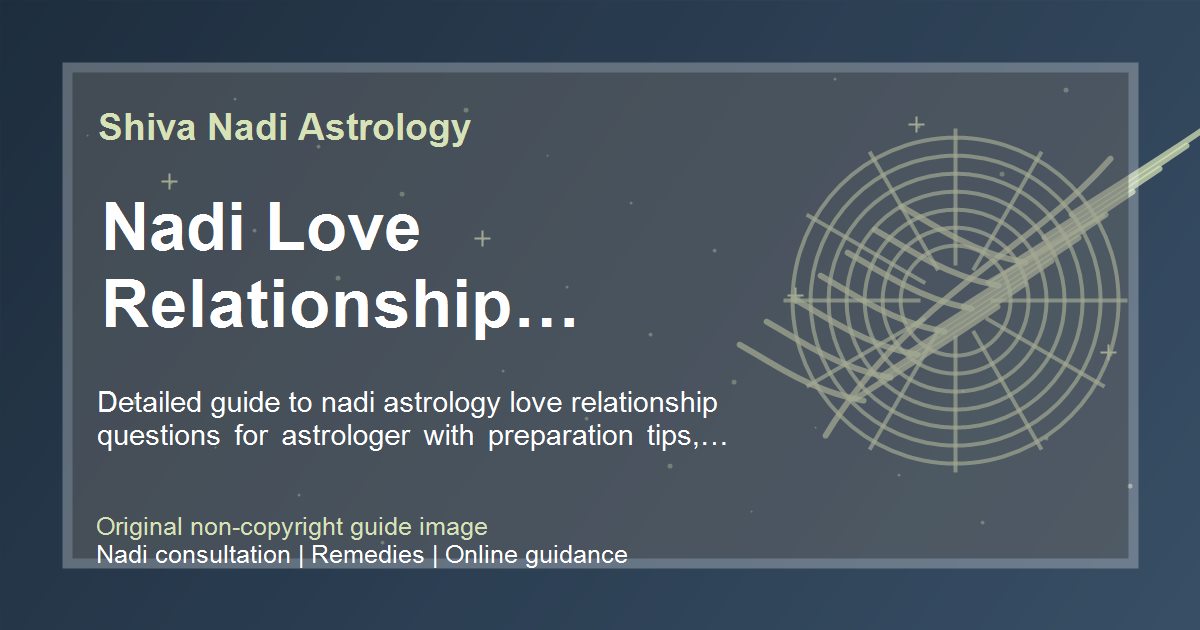 Nadi Love Relationship Questions To Ask guide image