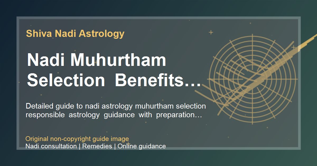 Nadi Muhurtham Selection Benefits And Limits guide image