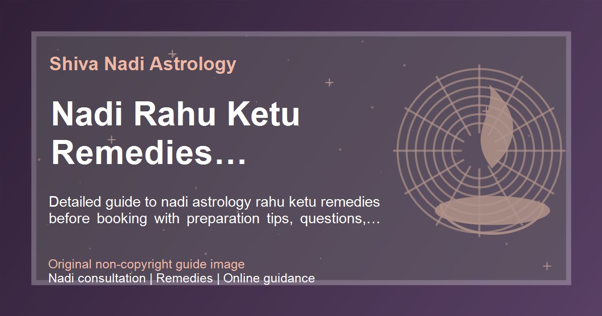Nadi Rahu Ketu Remedies Preparation Guide guide image