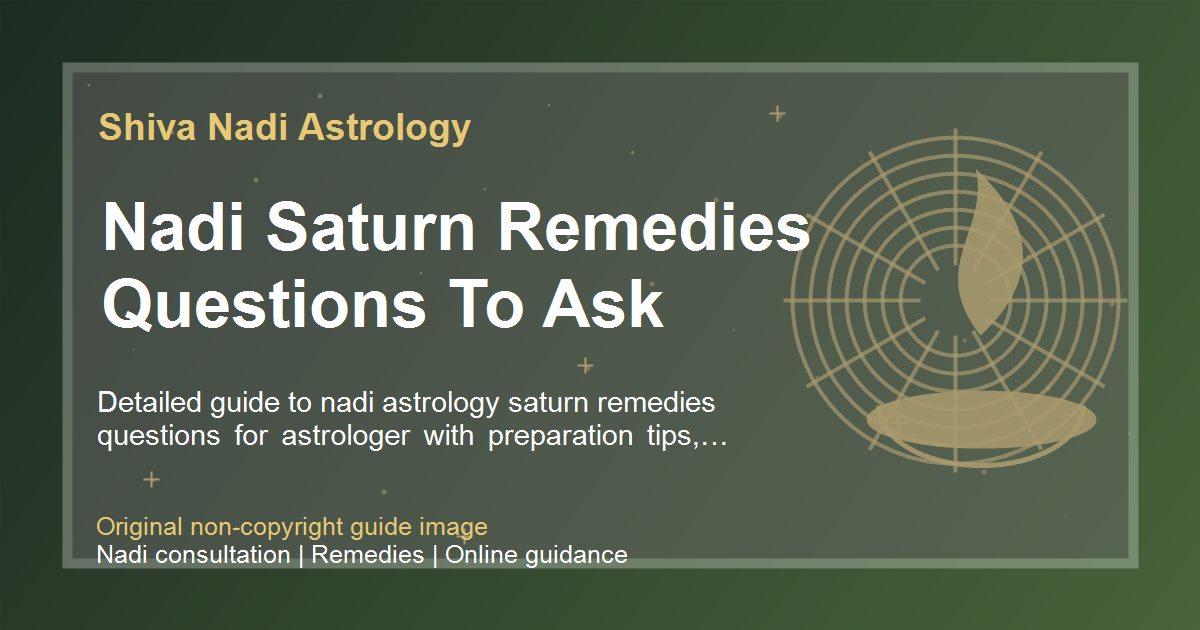 Nadi Saturn Remedies Questions To Ask guide image