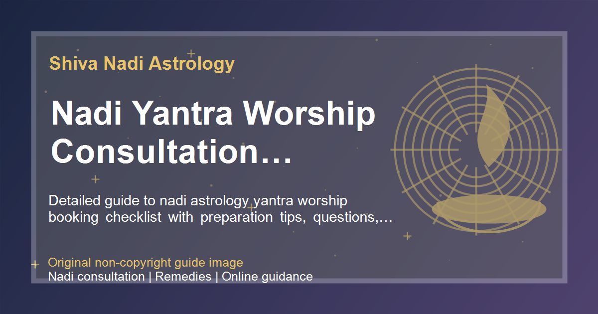 Nadi Yantra Worship Consultation Checklist guide image