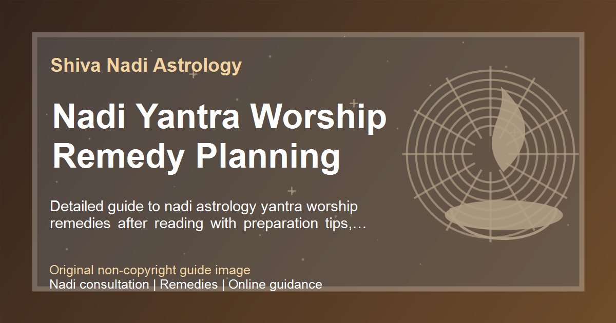 Nadi Yantra Worship Remedy Planning guide image